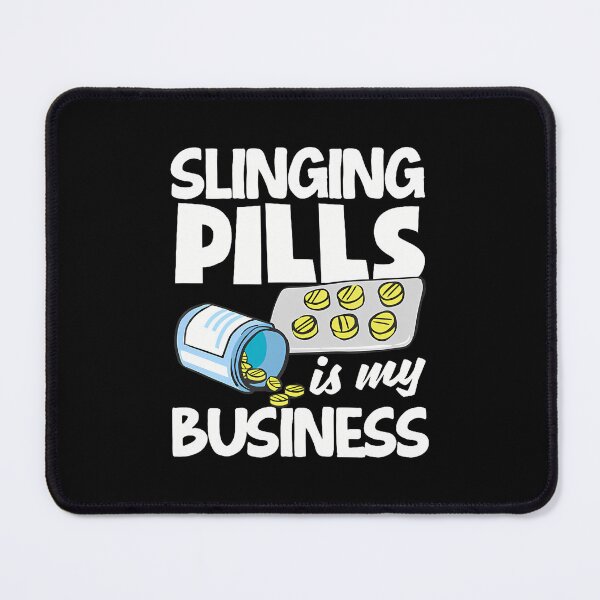 Item preview, Slinging Pills Is My Business Funny Pharmacist Pharm Tech designed and sold by EricaMaude1.