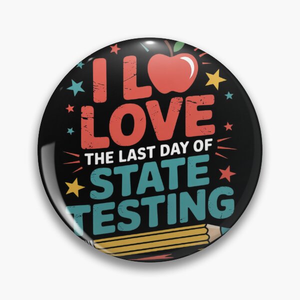 Item preview, I Love The Last Day Of State Testing Funny Teachers Student1  designed and sold by InspiredFoul.