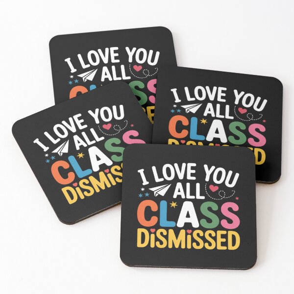 Item preview, I Love You All Class Dismissed Teacher Last Day Of School 5  designed and sold by InspiredFoul.