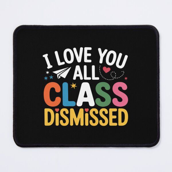 Item preview, I Love You All Class Dismissed Teacher Last Day Of School 5 designed and sold by InspiredFoul.