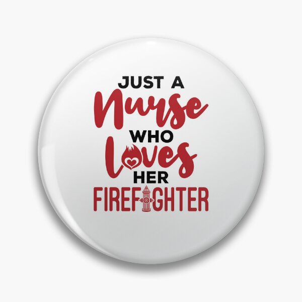 Item preview, Just a Nurse Who Loves Her Firefighter designed and sold by jaygo.