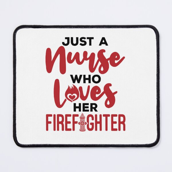 Item preview, Just a Nurse Who Loves Her Firefighter designed and sold by jaygo.