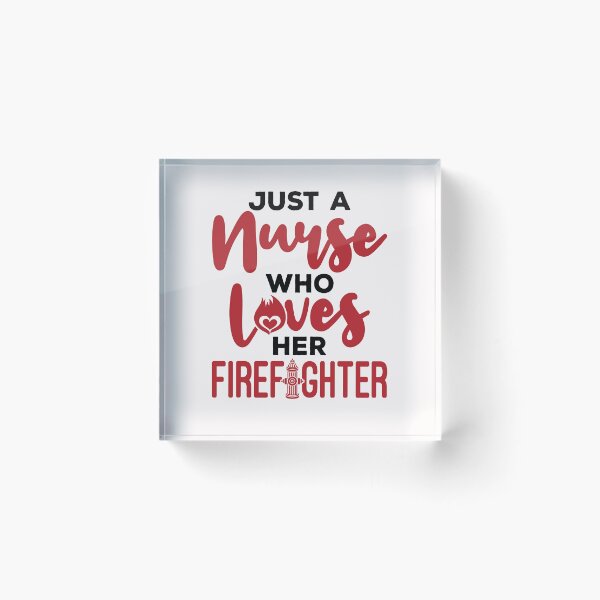 Item preview, Just a Nurse Who Loves Her Firefighter designed and sold by jaygo.
