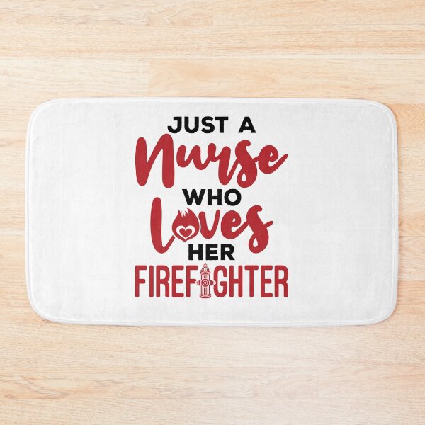 Item preview, Just a Nurse Who Loves Her Firefighter designed and sold by jaygo.