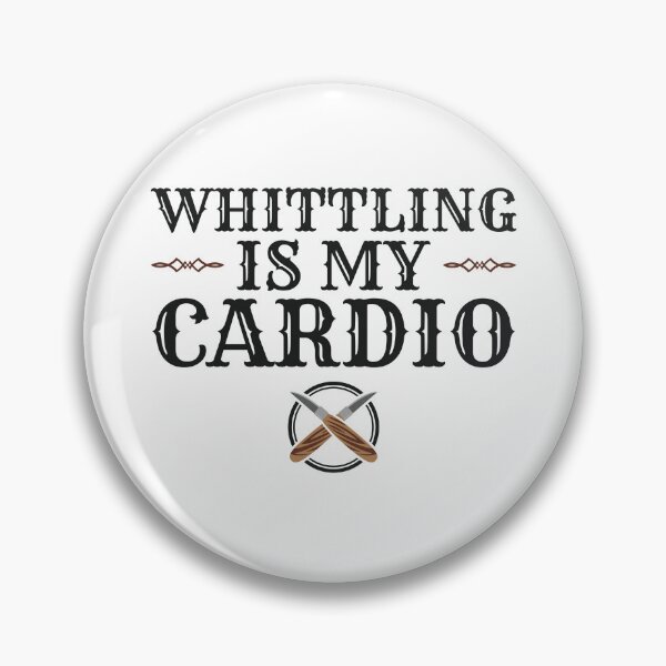 Item preview, Whittling Is My Cardio designed and sold by jaygo.
