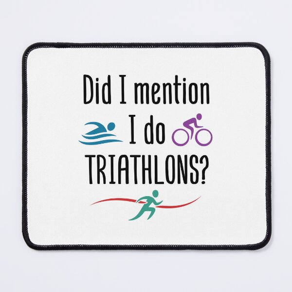 Item preview, Did I Mention I Do Triathlons Funny Triathlete designed and sold by jaygo.