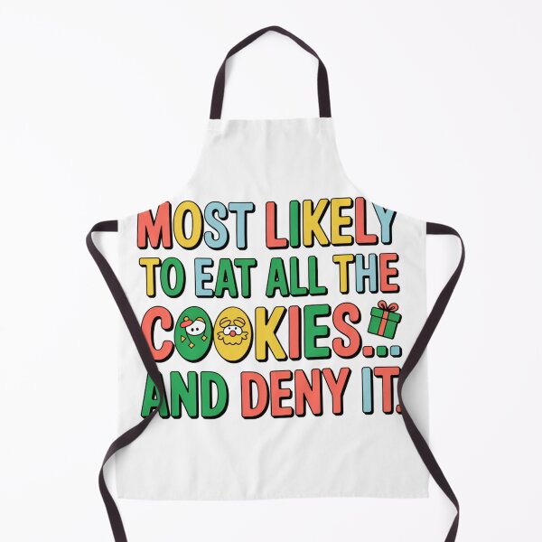 Item preview, Most Likely To Eat All The Cookies… And Deny It – Funny Christmas Tee designed and sold by heerak009.