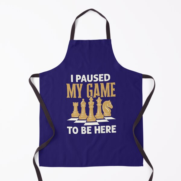 Item preview, I Paused My Game to Be Here Funny Chess Player designed and sold by jaygo.