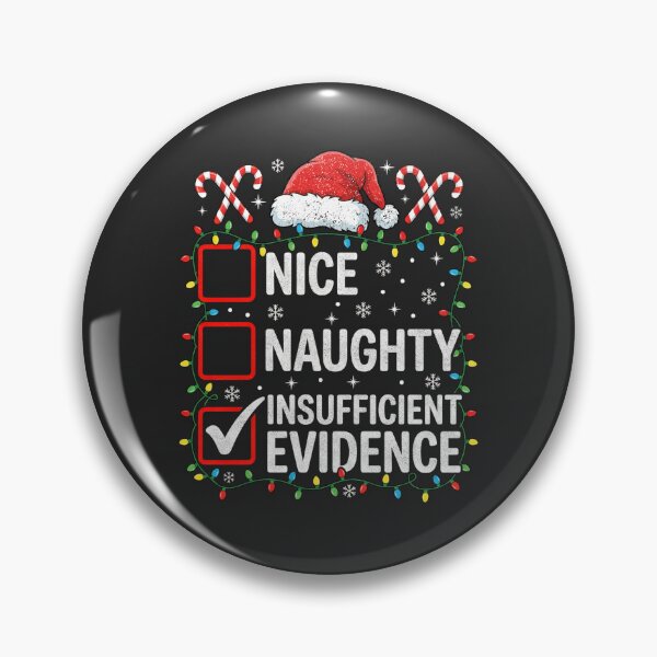 Item preview, Nice Naughty Insufficient Evidence Funny Christmas designed and sold by FreshVibe Prints.