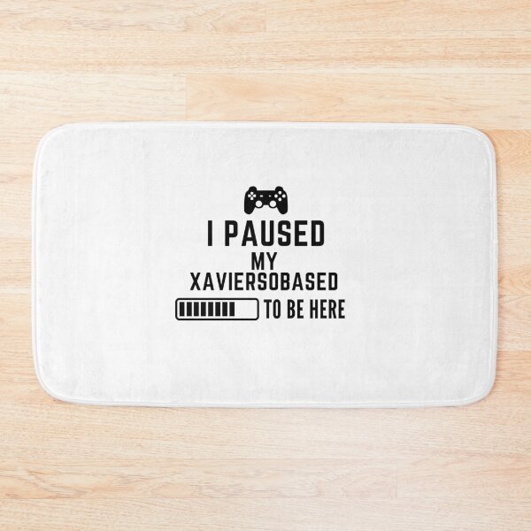 Item preview, Copy of I Paused My Xaviersobased... Gaming Tee designed and sold by PadjocaCEO.