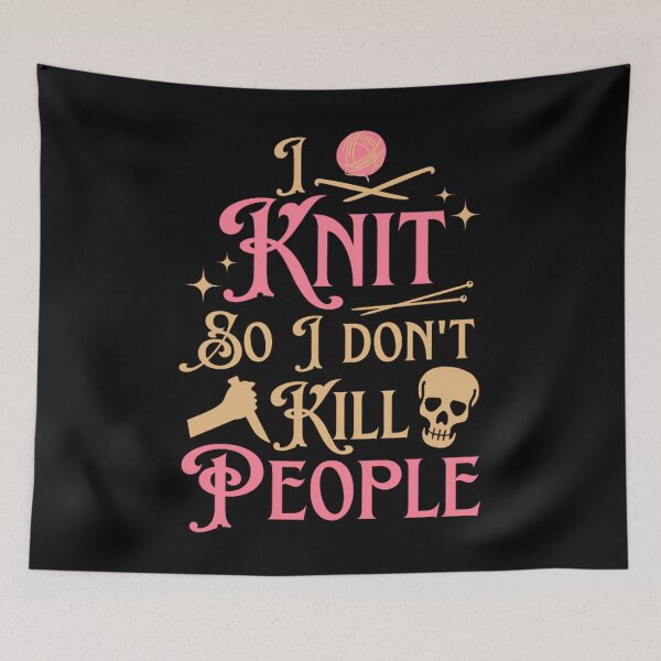 Item preview, I Knit So I Dont Kill People designed and sold by TamaraIrma.