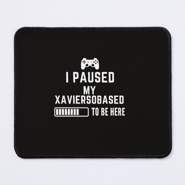 Item preview, I Paused My Xaviersobased... Gaming Tee designed and sold by PadjocaCEO.