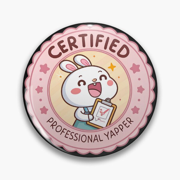 Item preview, Certified Professional Yapper Kawaii – Cute Cartoon Chatty Meme Badge designed and sold by VividOrganica.