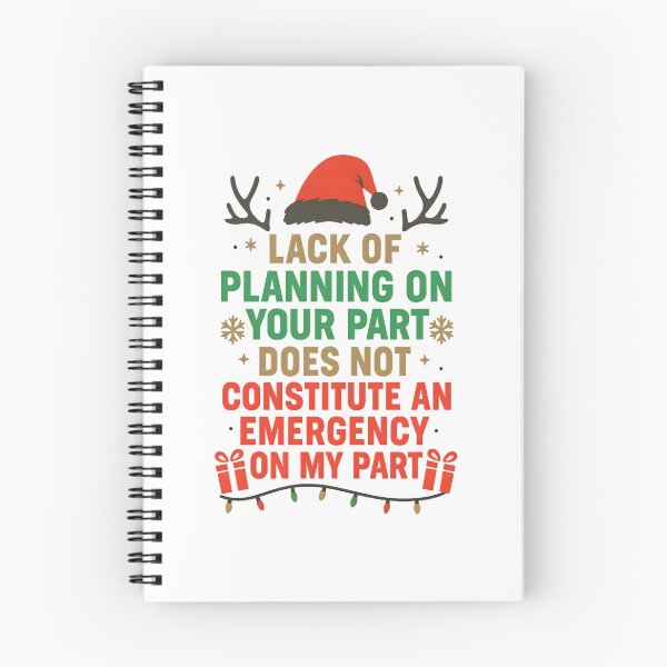 Item preview, Lack of planning on your part does not constitute an emergency on my part Christmas designed and sold by hemagamo.