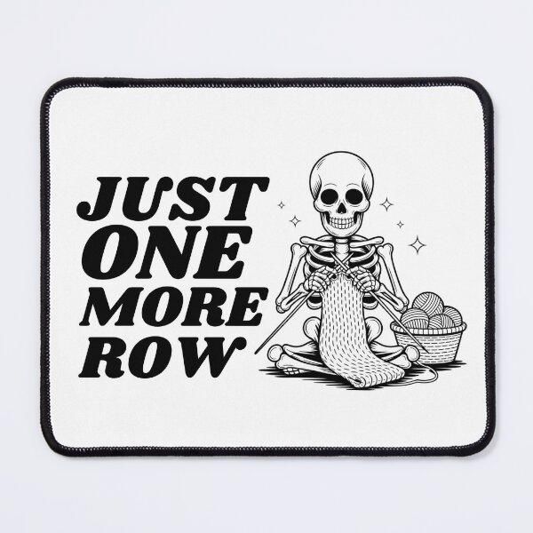 Item preview, Just One More Row Crochet Skeleton Crocheting Knitting Lover designed and sold by ZACK ART.