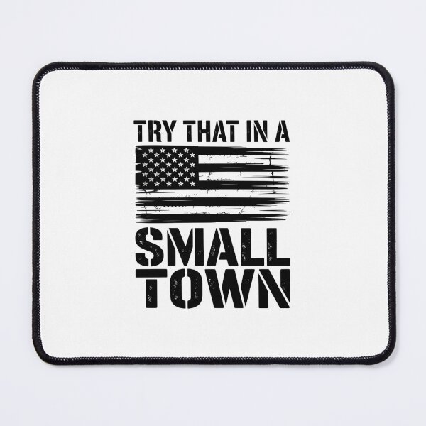 Item preview, Try That In My Town designed and sold by TijanaARTSt88.
