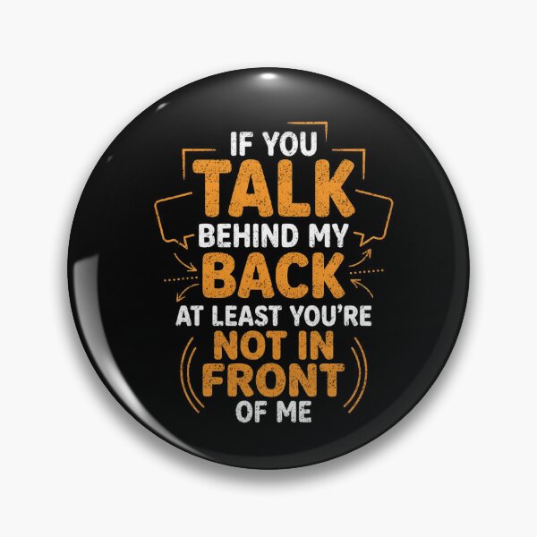 Item preview, Talk Behind My Back Bold Attitude Quote designed and sold by FreshVibe Prints.