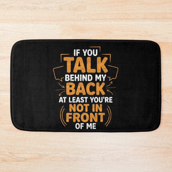 Item preview, Talk Behind My Back Bold Attitude Quote designed and sold by FreshVibe Prints.