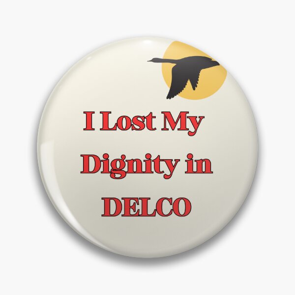 Item preview, I lost my dignity in Delco designed and sold by Soccer4ja9.