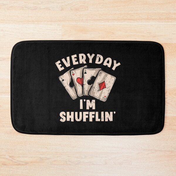 Item preview, Everyday I'M Shufflin' Poker Card Game designed and sold by TerryAnnie.