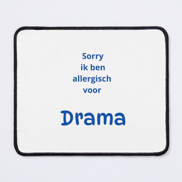 Item preview, Sorry ik ben allergisch voor drama (blauw) designed and sold by Tanlyco.
