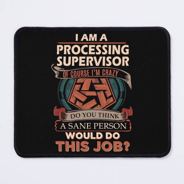 Item preview, Processing Supervisor designed and sold by aqnkkalw83.