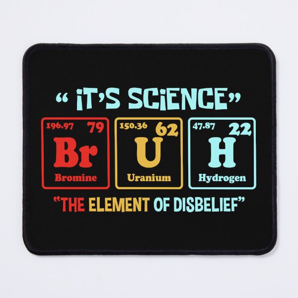 Item preview, It's Science Bruh Periodic Table of Elements Meme Nerdy Bro designed and sold by ScienceCorner.