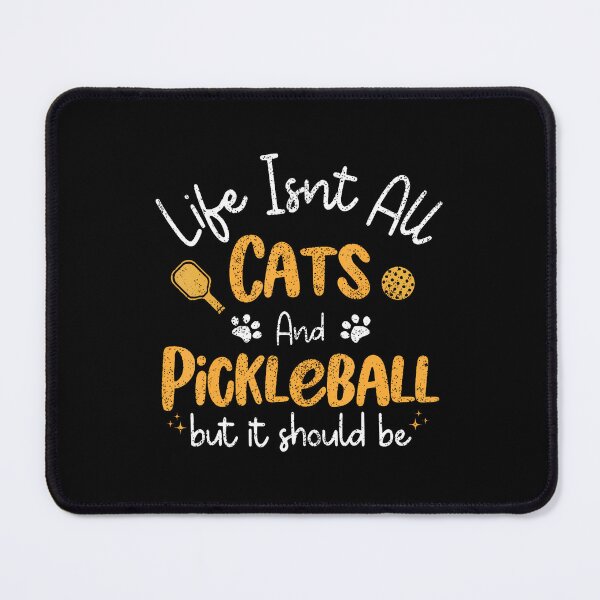 Item preview, Life Isnt All Cats And Pickleball Pickle Ball Women Men designed and sold by TerryAnnie.