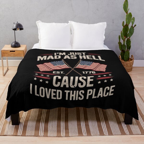 Item preview, I'm Just Mad As Hell Cause I Loved This Place Est 1776 5 designed and sold by AquaKiev.