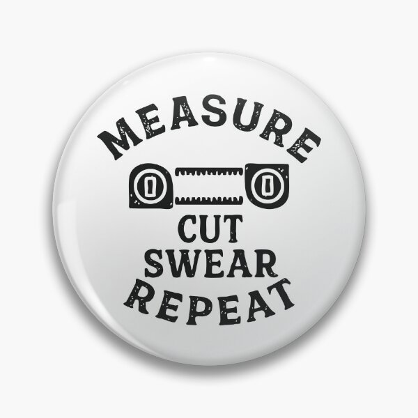 Item preview, measure cut swear repeat designed and sold by CloudyPress.