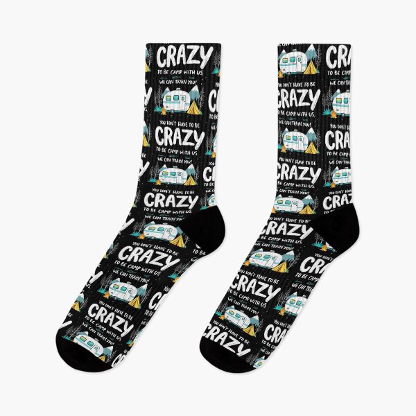 Item preview, You Don't Have To Be Crazy To Camp With Us Camping Friends designed and sold by TerryAnnie.