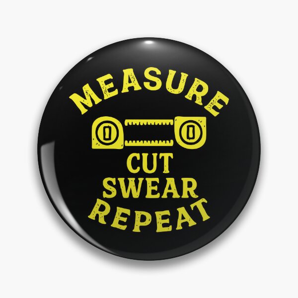Item preview, measure cut swear repeat designed and sold by CloudyPress.