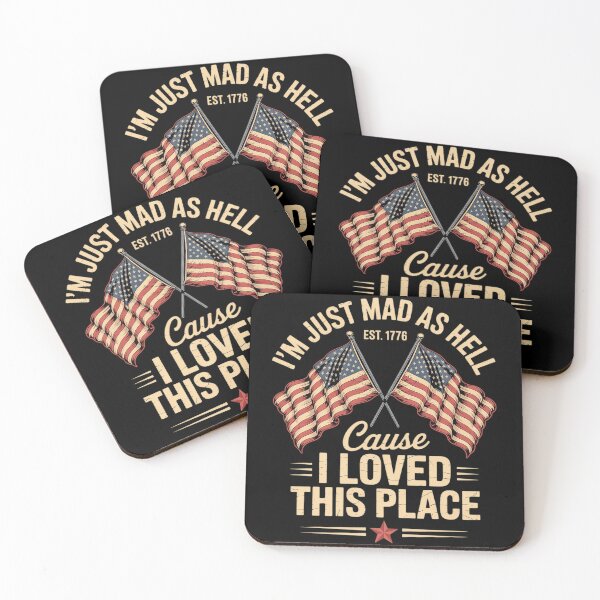 Item preview, I'm Just Mad As Hell Cause I Loved This Place Est 1776 14  designed and sold by MarryIsMonth.