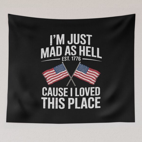 Item preview, I'm Just Mad As Hell Cause I Loved This Place for Women Men  designed and sold by AquaKiev.