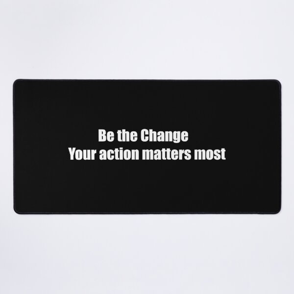 Item preview, Be the Change: Your action matters most designed and sold by TheRefinedMind.