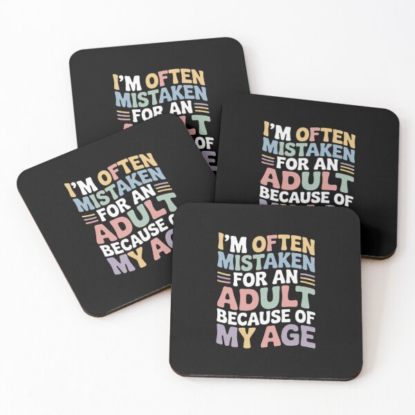 Item preview, I'm Often Mistaken For An Adult Because Of My Age  designed and sold by AquaKiev.