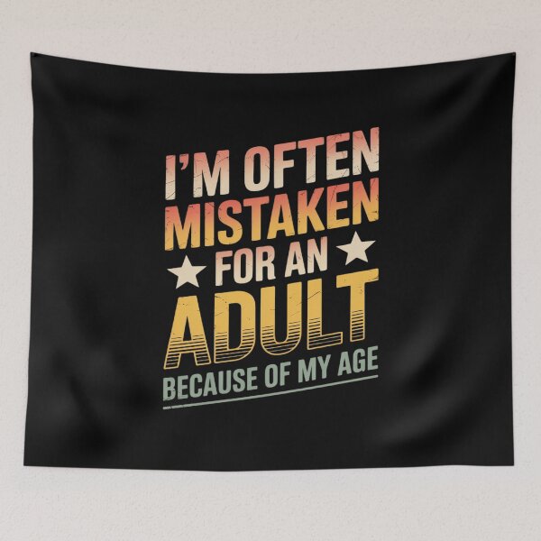 Item preview, I'm Often Mistaken For An Adult Adult Humor Sarcastic  designed and sold by AquaKiev.