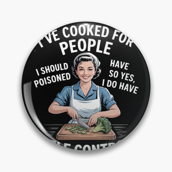 Item preview, Funny Sarcastic Humor Ive Cooked For People  designed and sold by RuthGAArt.