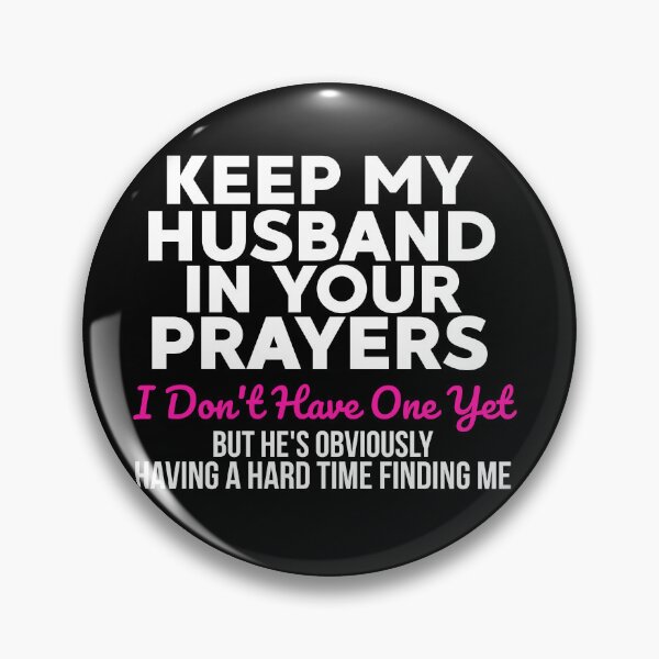 Item preview, Copie de Keep My Husband in Your Prayers Funny Saying Quote designed and sold by ZACK ART.