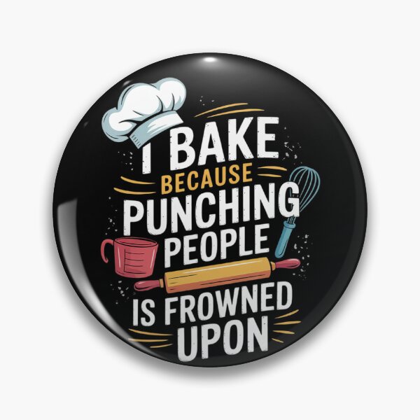 Item preview, I Bake Because Punching People Is Frowned Upon  designed and sold by RuthGAArt.
