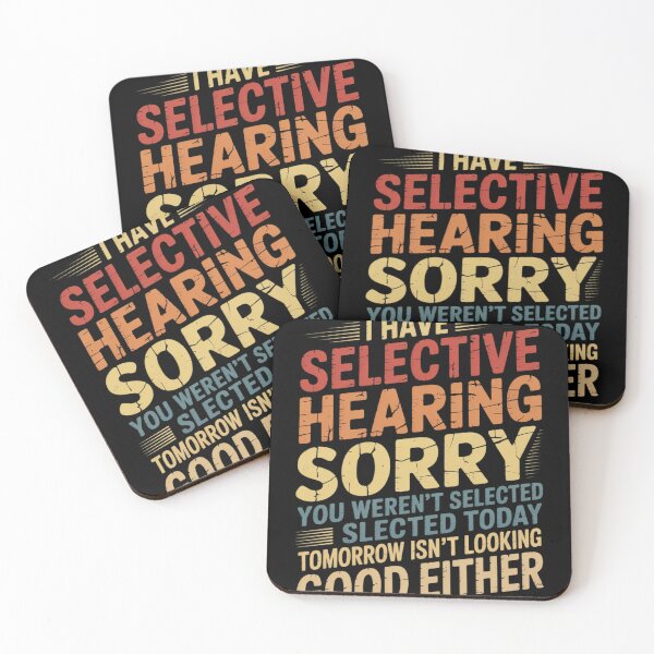 Item preview, i have selective hearing you weren't selected today funny  designed and sold by RuthGAArt.