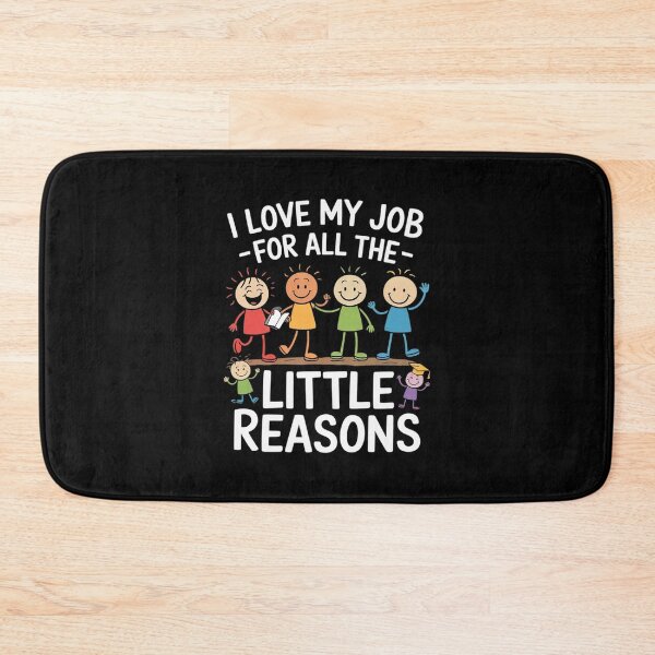 Item preview, I Love My Job For All The Little Reasons Teacher Teaching  designed and sold by RuthGAArt.