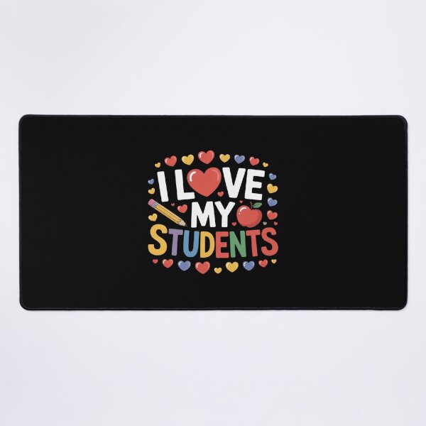 Item preview, I Love My Students I Teacher designed and sold by RuthGAArt.