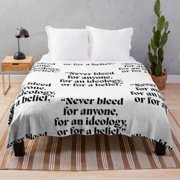 Item preview, Never bleed for anyone, for an ideology, or for a belief! designed and sold by Finds.