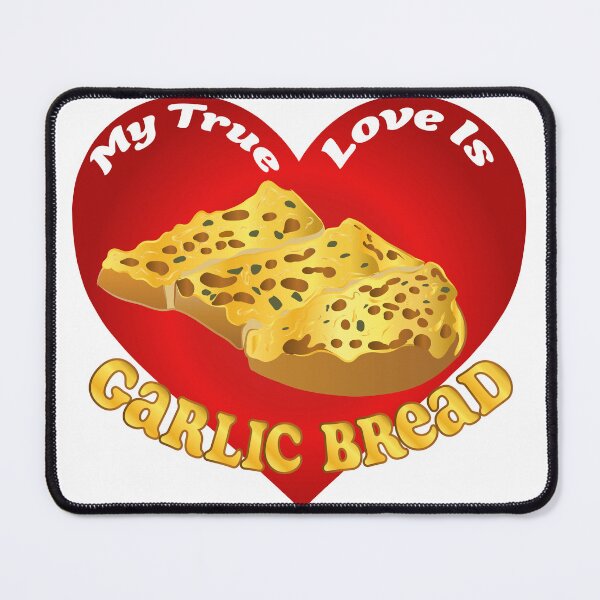 Item preview, My True Love Is Garlic Bread designed and sold by Uniq1.Arts.