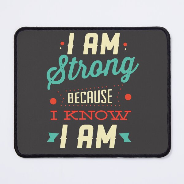 Item preview, I Am Strong Because I Know I Am - Self-Love Affirmation Quote designed and sold by Maltachi Designs.