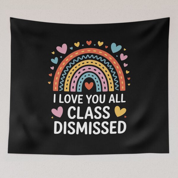 Item preview, I Love You All Class Dismissed Last Day Of School  designed and sold by VerseFarm.