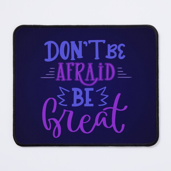 Item preview, Don't Be Afraid, Be Great designed and sold by Maltachi Designs.