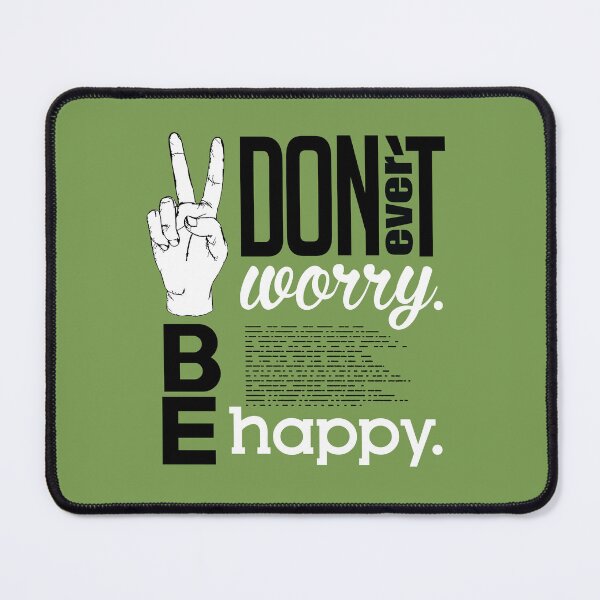 Item preview, Don't Ever Worry, Be Happy - Good Vibes and Positivity Quote designed and sold by Maltachi Designs.