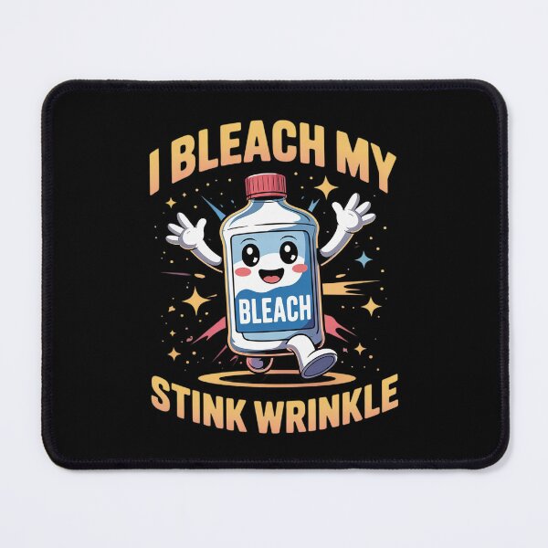 Item preview, Inappropriate I Bleach My Wrinkle Humor Joke Men Women 11 designed and sold by MarryIsMonth.